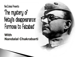 Netaji, The Unsolved Tale of his Death.