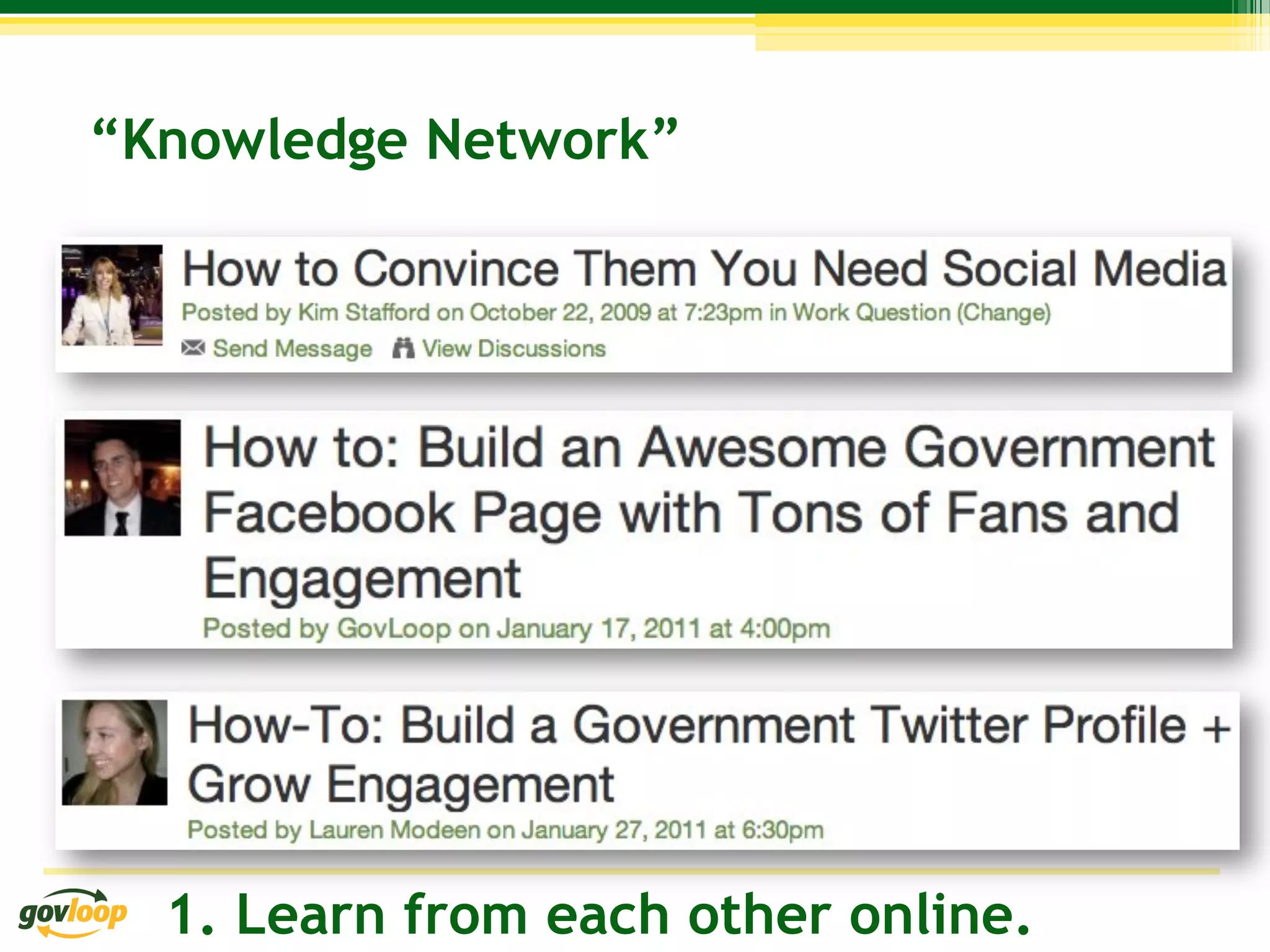 “Knowledge Network”




  1. Learn from each other online.
 