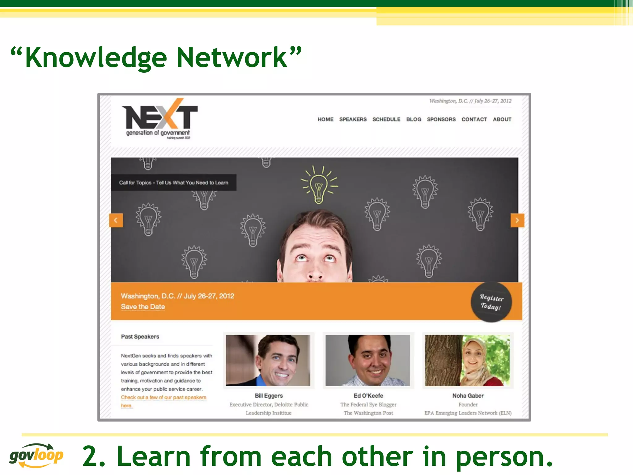 “Knowledge Network”




    2. Learn from each other in person.
 