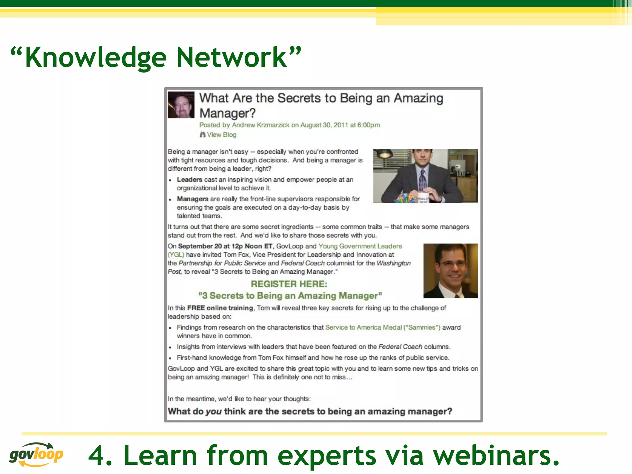 “Knowledge Network”




     4. Learn from experts via webinars.
 