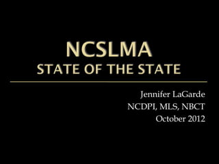 NCSLMA 2012 State of the State Final 