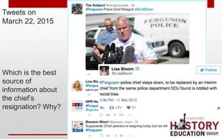 Tweets on
March 22, 2015
Which is the best
source of
information about
the chief’s
resignation? Why?
 