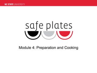 Module 4: Preparation and Cooking
 