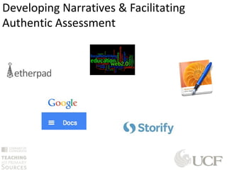 Developing Narratives & Facilitating
Authentic Assessment
 