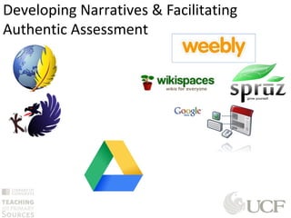 Developing Narratives & Facilitating
Authentic Assessment
 