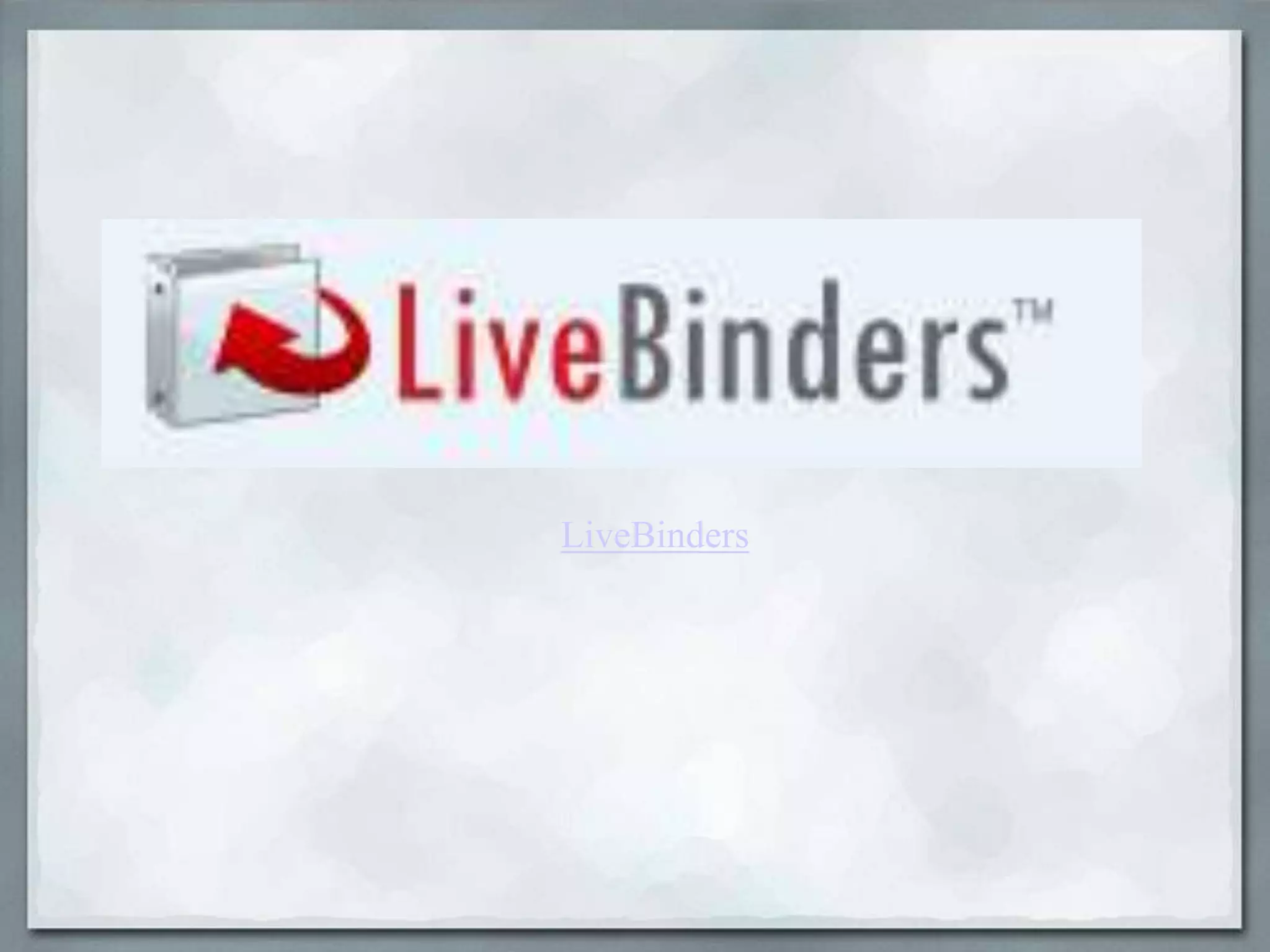 LiveBinders

 