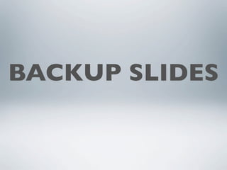 BACKUP SLIDES
 