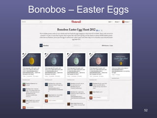 Bonobos – Easter Eggs




                        52
 