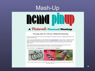 Mash-Up




          54
 