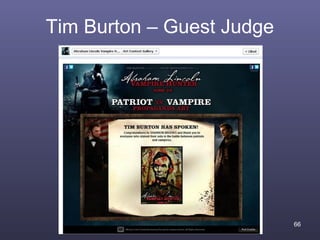 Tim Burton – Guest Judge




                           66
 
