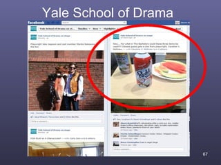 Yale School of Drama




                       67
 