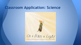 Classroom Application: Science 
 