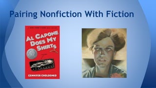 Pairing Nonfiction With Fiction 
 