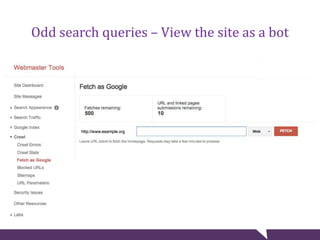 Odd search queries – View the site as a bot
 