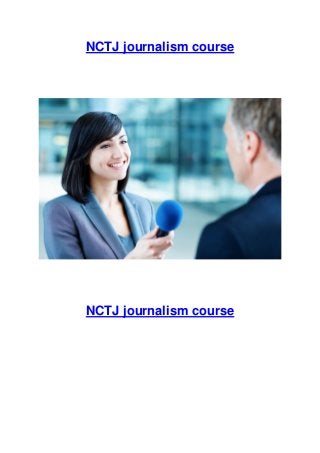 NCTJ journalism course

NCTJ journalism course

 