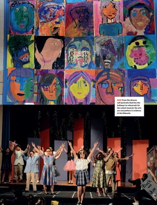 Advancing Arts Education National Center on Time  Learning 23
BBBBFrom the diverse
self-portraits that line the
hallways to rehearsals for
the school musical, the arts
are everywhere in evidence
at the Edwards.
 