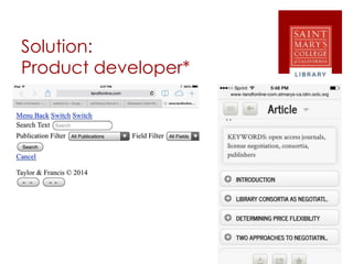 Solution:
Product developer*
 