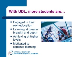 With UDL, more students are… ,[object Object],[object Object],[object Object],[object Object]