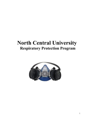 North Central University
Respiratory Protection Program
1
 