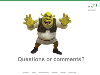 RESPECT. DRIVE. ADVENTUROUS. GENUINE. RIGOUR. CONVICTION.
TESTIDEATE PROTOTY
PE
Questions or comments?
 