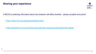 ©Zurich
 NCVO is collecting information about how lockdown will affect charities – please complete and submit
– https://w...