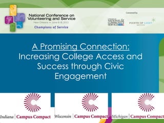 A Promising Connection: Increasing College Access and Success through Civic Engagement 