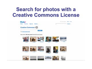 Search for photos with a
Creative Commons License
 