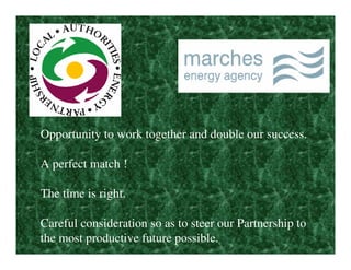 Opportunity to work together and double our success.

A perfect match !

The time is right.

Careful consideration so as to steer our Partnership to
the most productive future possible.
 