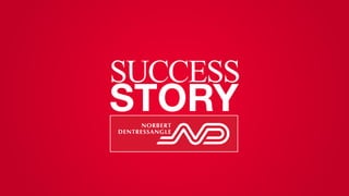 SUCCESS
STORY
 