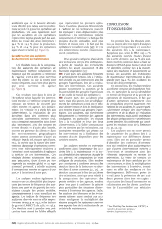 INRS - Hygiène et sécurité du travail - Cahiers de notes documentaires - 4e
trimestre 2005 - 201 / 42
accidentés que ne le laissent attendre
leurs effectifs (ces ratios sont respective-
ment de 0,8 et 1,3 pour les opérateurs de
production). On aura également noté
que les accidents de ces opérateurs
représentent la plus grande part des acci-
dents du travail des deux entreprises :
54,2 % vs 19,5 % pour la production,
5,9 % et 20,4 % pour les opérateurs
ayant d'autres tâches (cf. Figure 6).
Caractérisation des accidents
des techniciens de maintenance
Les résultats issus de la catégorisa-
tion des accidents des opérateurs de
maintenance mettent notamment en
évidence que les accidents à l'extérieur
de l'agence (c'est-à-dire ceux survenus
chez les clients ou sur la route) sont
moins fréquents, mais bien plus graves
que ceux survenus en agence
(cf. Figure 7).
Ces résultats vont dans le sens de
l'hypothèse selon laquelle les interven-
tions menées à l'extérieur seraient plus
critiques en termes de sécurité que
celles menées en agence. Les déplace-
ments (en véhicule et à pied) liés aux
interventions, la réalisation de ces
dernières dans des contextes plus
contraints (intervention menée seul,
sous contraintes temporelles sans doute
plus importantes, avec des moyens en
termes d'outils et d'accès plus limités,
souvent en présence du client) et dans
des environnements géographiques
moins connus (contraintes d'accès au
véhicule, état du sol, risques spécifiques,
etc.), de même que la nature des inter-
ventions (davantage d'opérations correc-
tives sont théoriquement réalisées à
l'extérieur) sont susceptibles d'expliquer
la criticité de ces interventions. Ces
résultats doivent néanmoins être pris
avec précaution, faute d'avoir pu être
rapportés au nombre global et au type
(correctif, préventif, à échelle majeure)
d'interventions menées en agence d'une
part, et à l'extérieur d'autre part.
Les analyses tendent également à
montrer une accidentabilité plus impor-
tante (en termes de fréquence des acci-
dents avec arrêt et de gravité) des tech-
niciens chargés des points mobiles,
comparativement à ceux travaillant en
agence. Les indices de fréquence des
accidents observés sont en effet respec-
tivement de 190,5 vs 119,2, et les indices
de gravité (LWDCI13) de 238,1 vs 156,3.
Ces résultats sont à prendre avec pré-
caution étant donné les faibles effectifs
CONCLUSION
ET DISCUSSION
En premier lieu, les résultats obte-
nus au moyen des trois types d'analyses
soulignent l'importance en nombre
des accidents liés à la maintenance.
Rappelons que, selon le HSE [22], 21 %
des accidents mortels étudiés étaient
liés à cette dernière, que 14 % des acci-
dents mortels contenus dans la base de
données EPICEA pour l'année 2000 ont
été identifiés comme liés à la mainte-
nance des machines et équipements de
travail. Les accidents des techniciens
de maintenance représentaient la plus
grande part (54,2 %) des accidents du
travail des deux entreprises.
En second lieu, les résultats tendent
à conforter certaines des hypothèses émi-
ses, en particulier la sur-accidentabilité
en termes de fréquence et de gravité des
opérateurs de maintenance, le fait que
d'autres opérateurs (notamment ceux
de production) peuvent également être
victimes de ces accidents, le caractère parti-
culièrement critique des interventions
correctives et de la phase de réalisation
des interventions, mais aussi l'importance
des phases préparatoires et postérieures
à cette dernière. Ils confirment par consé-
quent les résultats issus de la littérature
[17, 21, 22, 23].
Les analyses ont en outre permis
de caractériser les accidents liés à la
maintenance sur différentes dimen-
sions. Elles ont en particulier permis
d'identifier des contextes d'interven-
tion qui semblent plus accidentogènes
que d'autres (interventions menées à
l'extérieur) et constituent ainsi des
éléments importants en termes de
prévention. La vente de contrats de
maintenance de leurs produits par les
constructeurs, et donc la multiplication
des interventions à l'extérieur, consti-
tuent en effet des tendances en fort
développement. Différentes pistes de
travail pour la prévention de ces acci-
dents peuvent alors être envisagées :
sécurisation des lieux d'intervention en
collaboration avec les clients ; améliora-
tion de l'accessibilité aux véhicules
que représentent les premiers opéra-
teurs. Toutefois, plusieurs éléments liés
à l'activité de ces techniciens peuvent
les expliquer : leurs déplacements plus
nombreux ; les interventions menées
uniquement à l'extérieur ; le fait que les
moyens d'accès utilisables sont plus
limités et moins sûrs ; le fait que les
opérateurs travaillent seuls [35] ; le type
des interventions menées (majoritaire-
ment correctives).
Deux grandes catégories d'accidents
des techniciens ont pu être distinguées,
à partir de l'analyse des événements
ultimes les ayant occasionné et des
blessures engendrées [33] :
1 d'une part, des accidents fréquents
et généralement bénins, liés à l'utilisa-
tion d'outils ou aux interactions avec les
groupes frigorifiques, lors de la réalisa-
tion des interventions. Ces accidents
posent notamment la question de la
maintenabilité des groupes frigorifiques
et des outils de travail des opérateurs ;
1 d'autre part, des accidents plus
rares, mais plus graves, lors des déplace-
ments des opérateurs à pied ou en véhi-
cule d'intervention et lors de l'utilisation
des moyens d'accès aux groupes frigori-
fiques. Ces accidents, qui surviennent
fréquemment à l'extérieur des agences
soulignent, en particulier, les risques
liés à la variabilité et l'état des lieux
d'intervention, à la faible connaissance
de ces derniers par les techniciens, aux
contraintes temporelles qui pèsent sur
les interventions ou à l'utilisation des
moyens d'accès disponibles pour les
activités menées.
Les analyses menées en entreprise
confirment ainsi l'importance des acci-
dents liés à la maintenance et la sur-
accidentabilité des opérateurs chargés de
ces activités, en comparaison de leurs
collègues de production. Elles tendent
par conséquent à conforter certains des
résultats issus de la littérature et obser-
vés dans d'autres contextes [21, 25]. Les
résultats concernant le lieu des accidents
des techniciens, ainsi que ceux relatifs à
la comparaison des opérateurs des
points mobiles et des agences, tendent
pour leur part à confirmer la criticité
plus particulière des situations d'inter-
vention à l'extérieur des agences. Enfin,
les analyses des blessures et des événe-
ments ultimes ayant conduit aux acci-
dents soulignent la multiplicité des
risques auxquels les opérateurs peuvent
être exposés lors de la réalisation de ces
activités de maintenance.
13 Lost WorkDay Case Incidence rate (LWDCI) =
(nombre de journées perdues/
nombre d'opérateurs)X 100.
HST 201 Grusenmeyer 23/01/06 10:48 Page 42
 