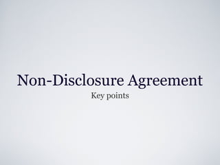 Non-Disclosure Agreement
Key points
 