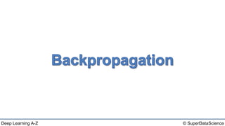 © SuperDataScienceDeep Learning A-Z
 