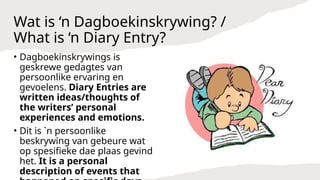 'n Dagboekinskrywing / Diary Entry.pptx- | PPTX