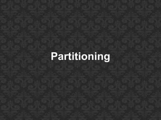 Partitioning
 