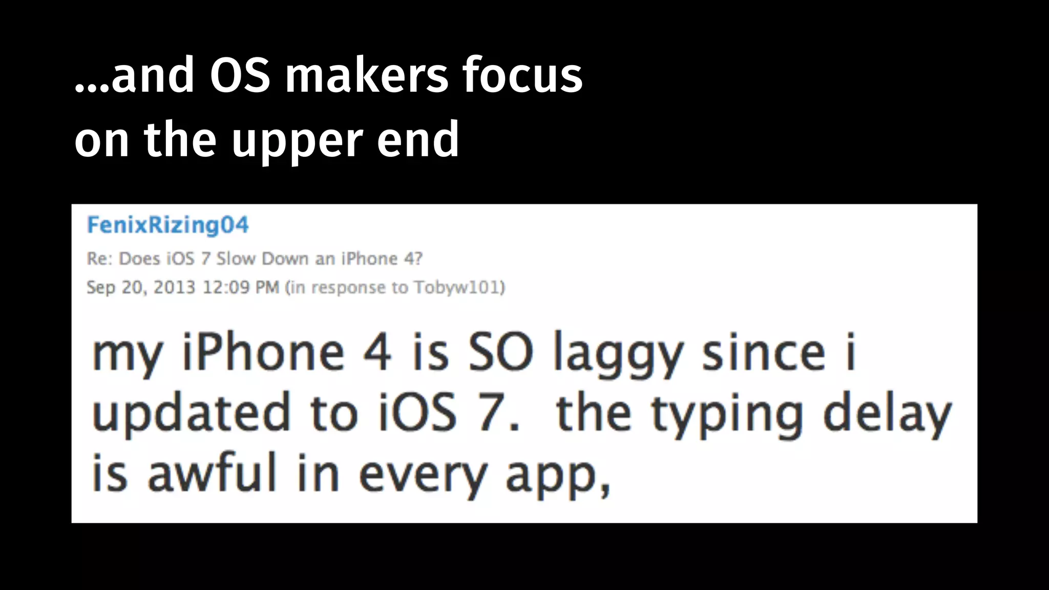 ...and OS makers focus 
on the upper end 
 