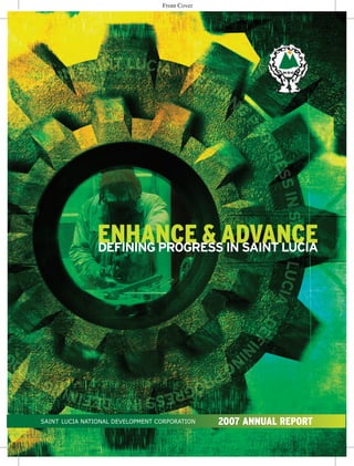 NDC- Annual Report 2007 - Enhance & Advance - Defining progress in St Lucia