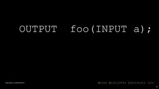 OUTPUT foo(INPUT a);
55
콜백 대신 어떻게?
 