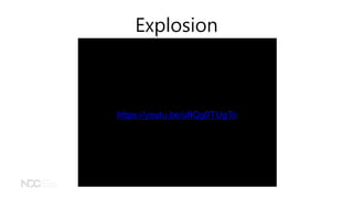 Explosion
https://youtu.be/ufIQg0TUgTo
 