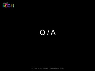 Q / A
 