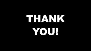 THANK
YOU!
 