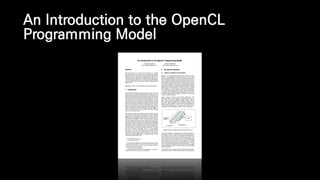 An Introduction to the OpenCL
Programming Model
 