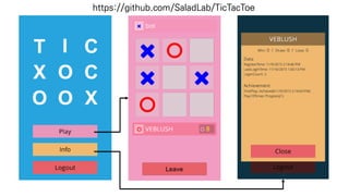 https://github.com/SaladLab/TicTacToe
 