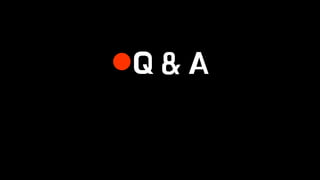 Q & A
 