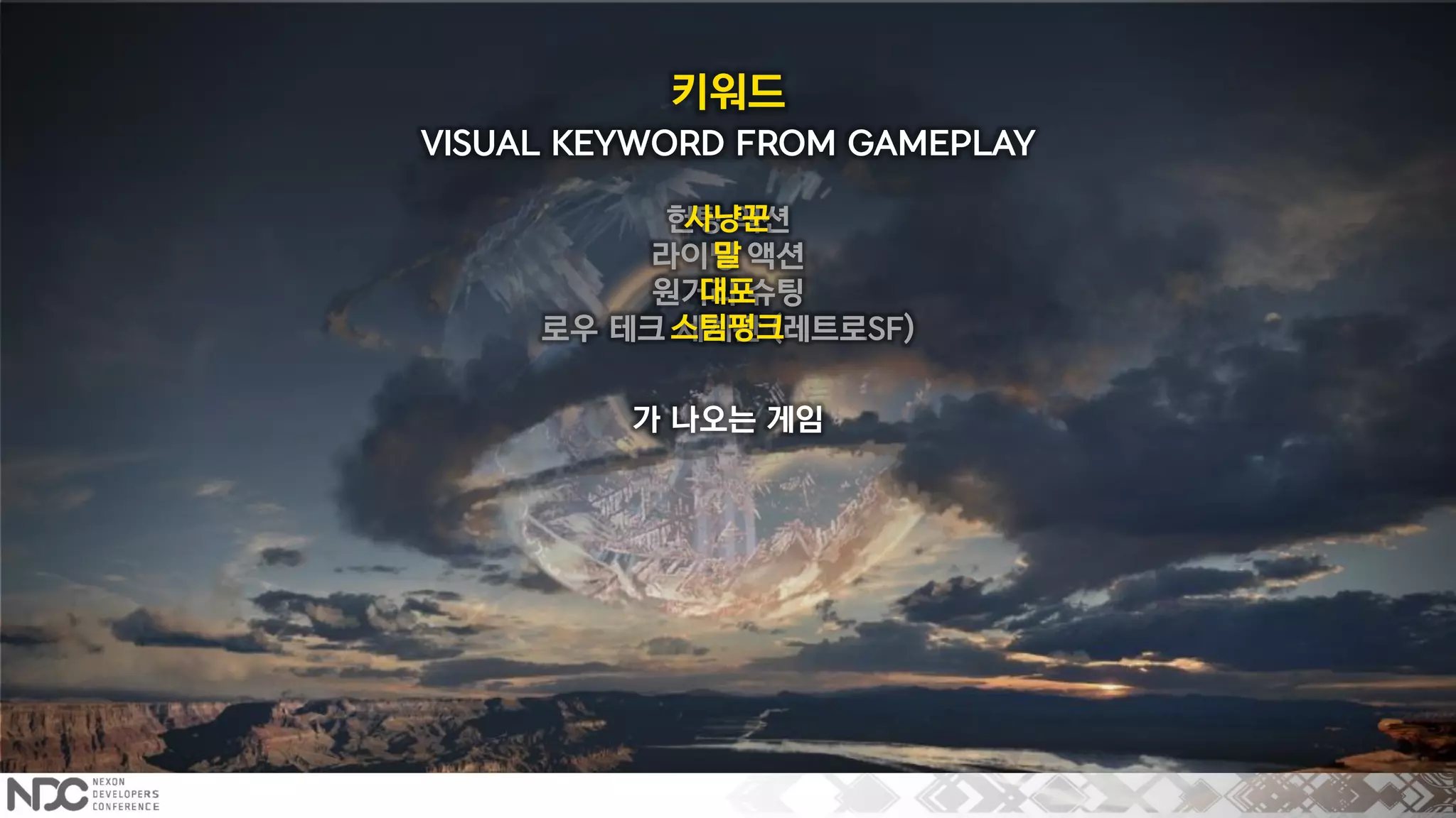 키워드
가 나오는 게임
VISUAL KEYWORD FROM GAMEPLAY
헌팅 액션
라이딩 액션
원거리 슈팅
로우 테크 세계관 (레트로SF)
사냥꾼
말
대포
스팀펑크
 