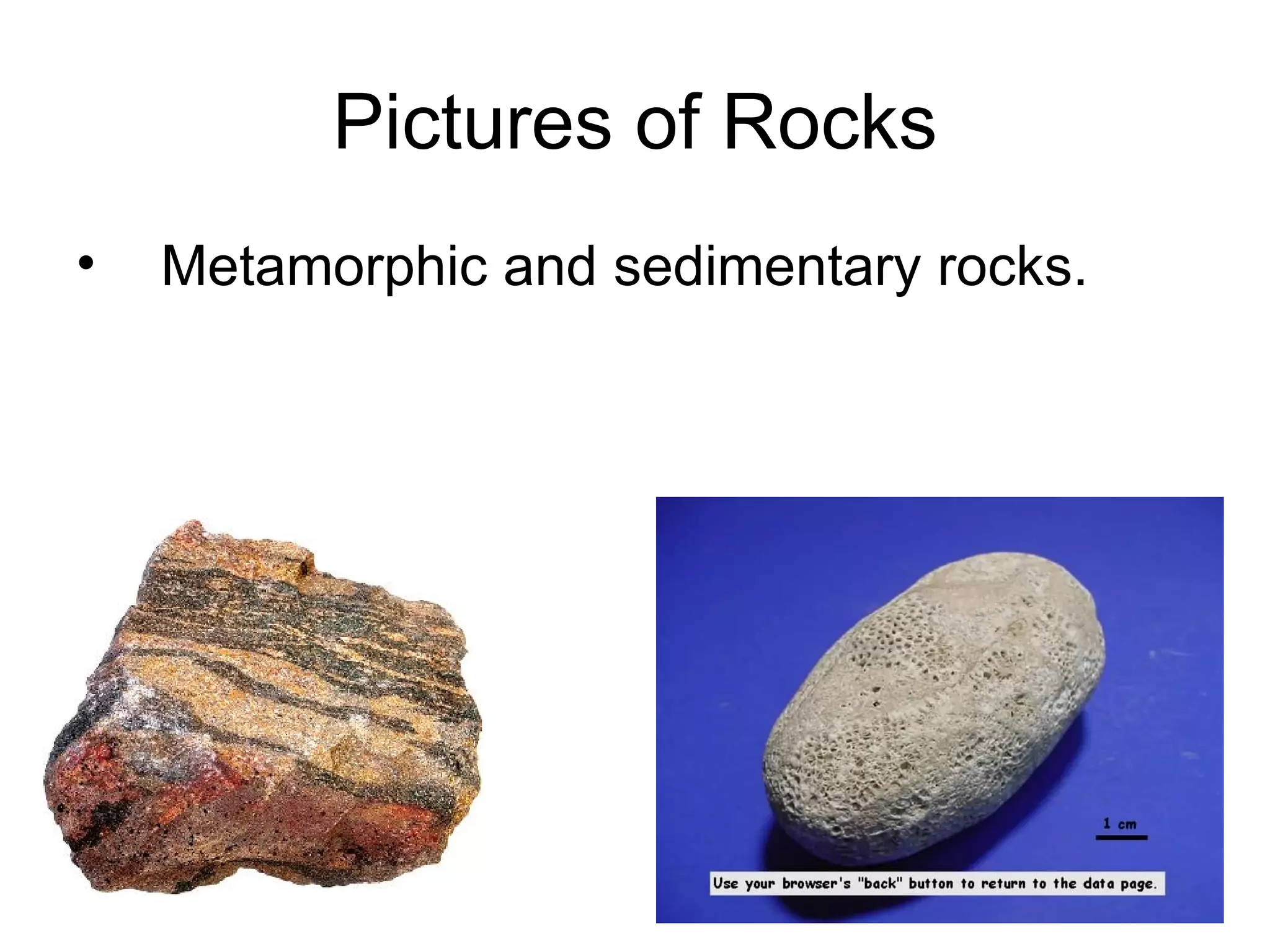 Pictures of Rocks Metamorphic and sedimentary rocks.