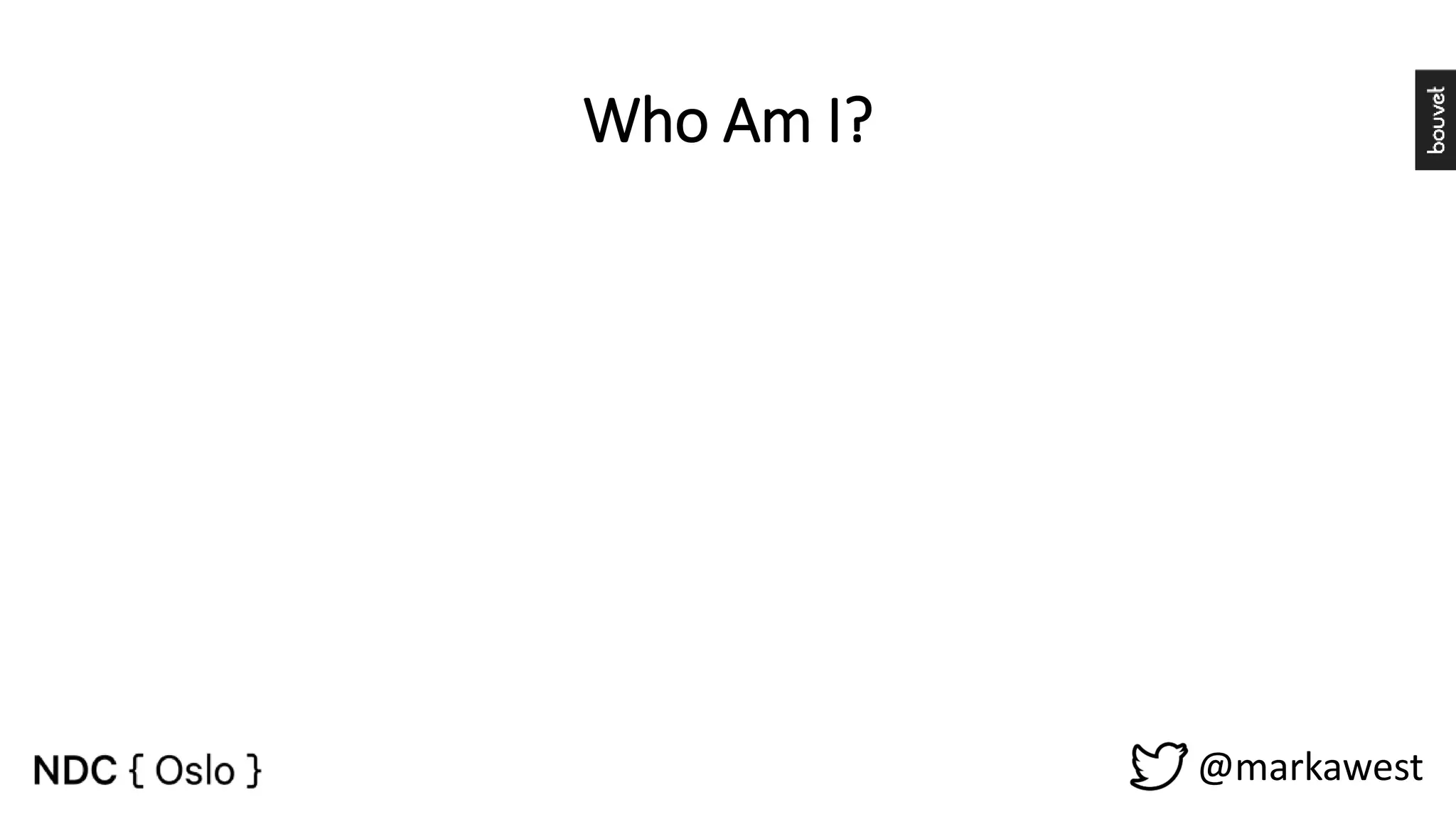 Who Am I? @markawest 