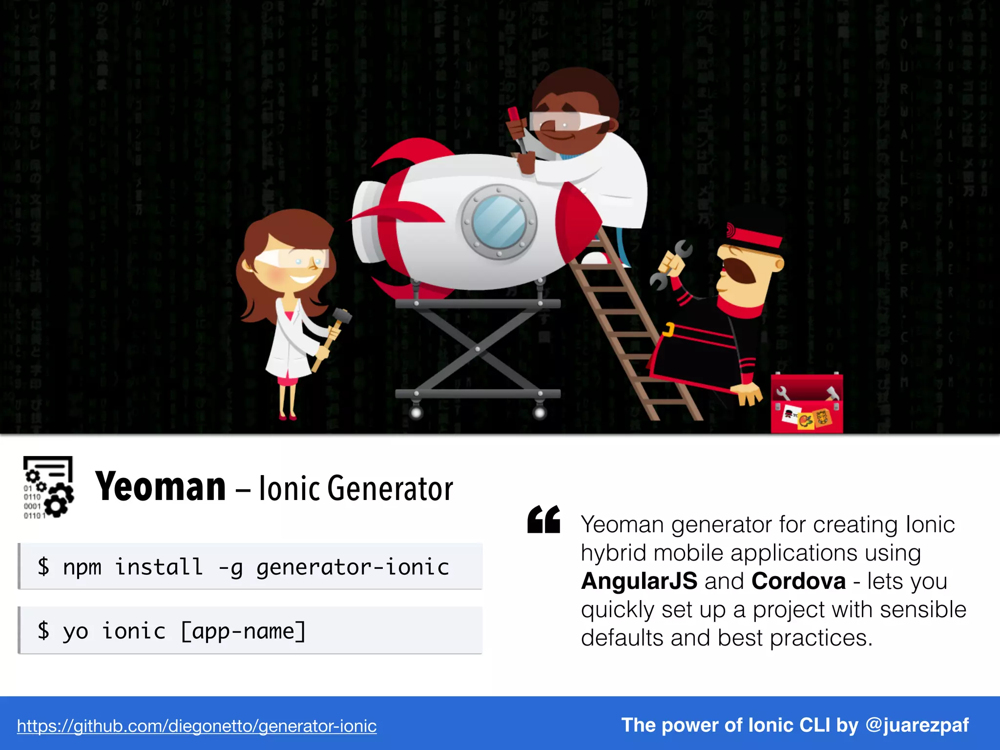 http://sitepoint.com/ionic-box-vagrant-conﬁguration-hybrid-mobile-apps The power of Ionic CLI by @juarezpaf
A solution to the nightmare that is
dependency installation:
Ionic Box, an all-in-one project for
setting up hybrid development
environments more quickly and easily.
“Vagrant — Ionic Box
$ vagrant init drifty/ionic-android
$ vagrant up
$ vagrant ssh
 
