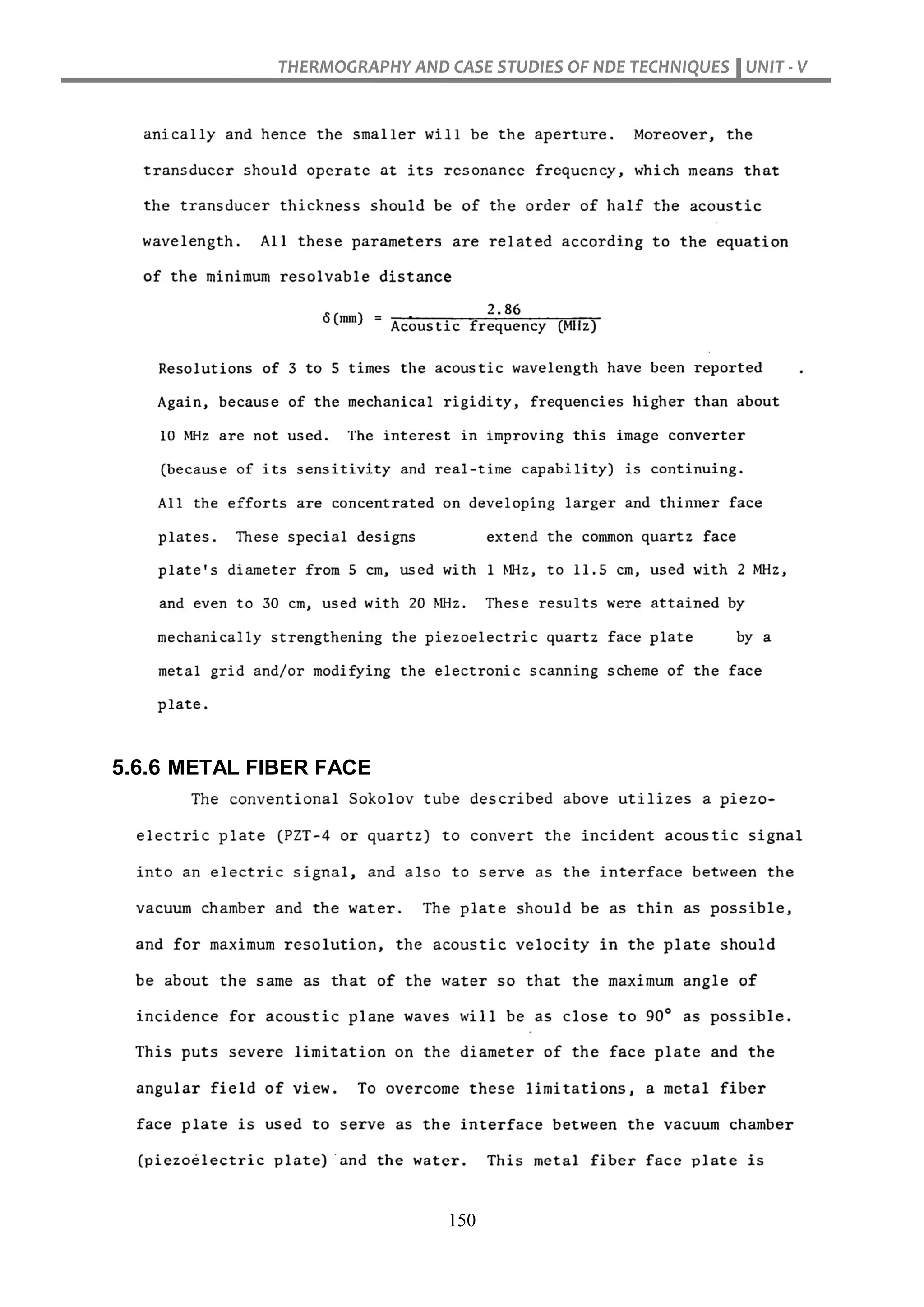 THERMOGRAPHY AND CASE STUDIES OF NDE TECHNIQUES UNIT - V
150
5.6.6 METAL FIBER FACE
 