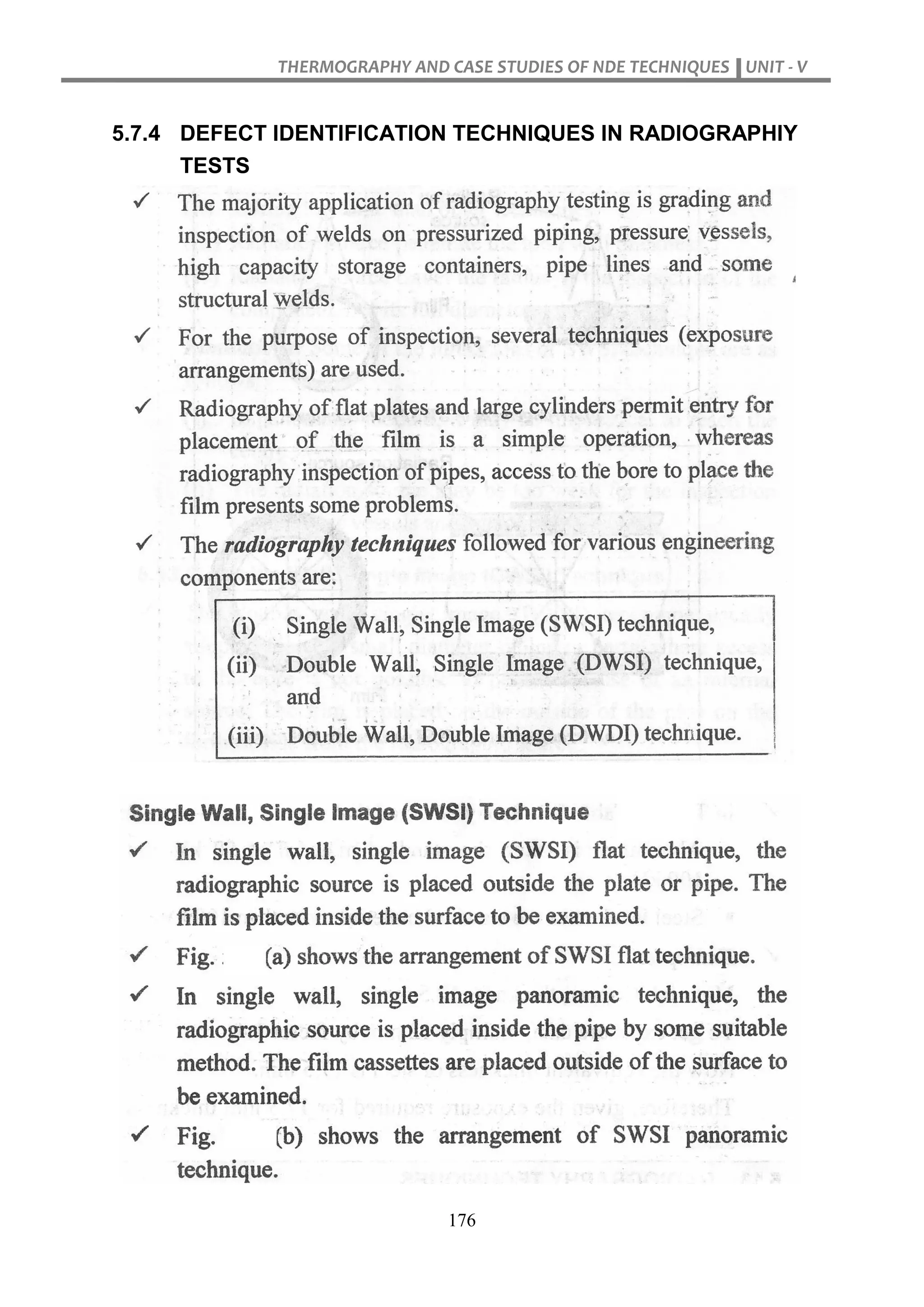 THERMOGRAPHY AND CASE STUDIES OF NDE TECHNIQUES UNIT - V
176
5.7.4 DEFECT IDENTIFICATION TECHNIQUES IN RADIOGRAPHIY
TESTS
 