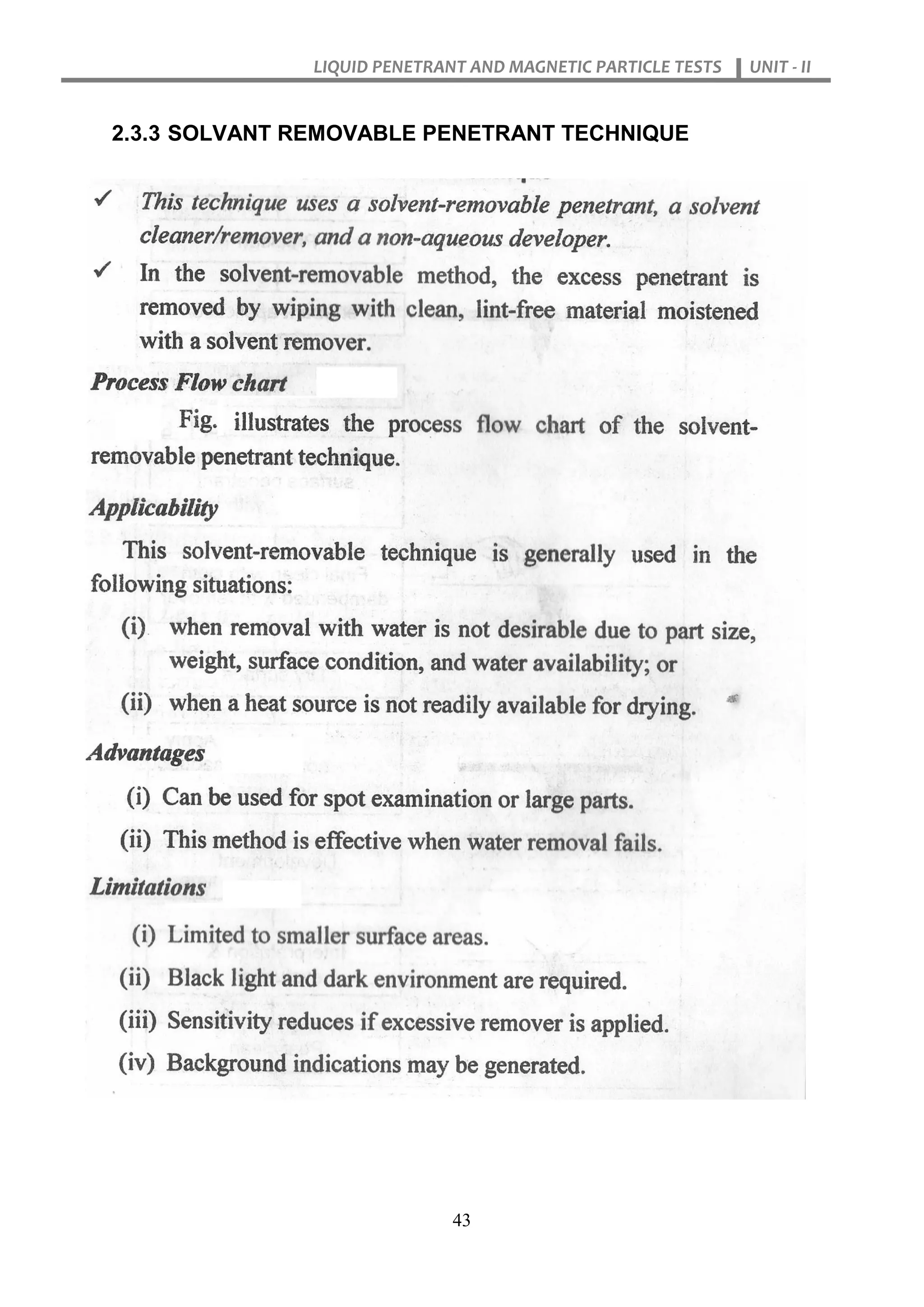 LIQUID PENETRANT AND MAGNETIC PARTICLE TESTS UNIT - II
43
2.3.3 SOLVANT REMOVABLE PENETRANT TECHNIQUE
 